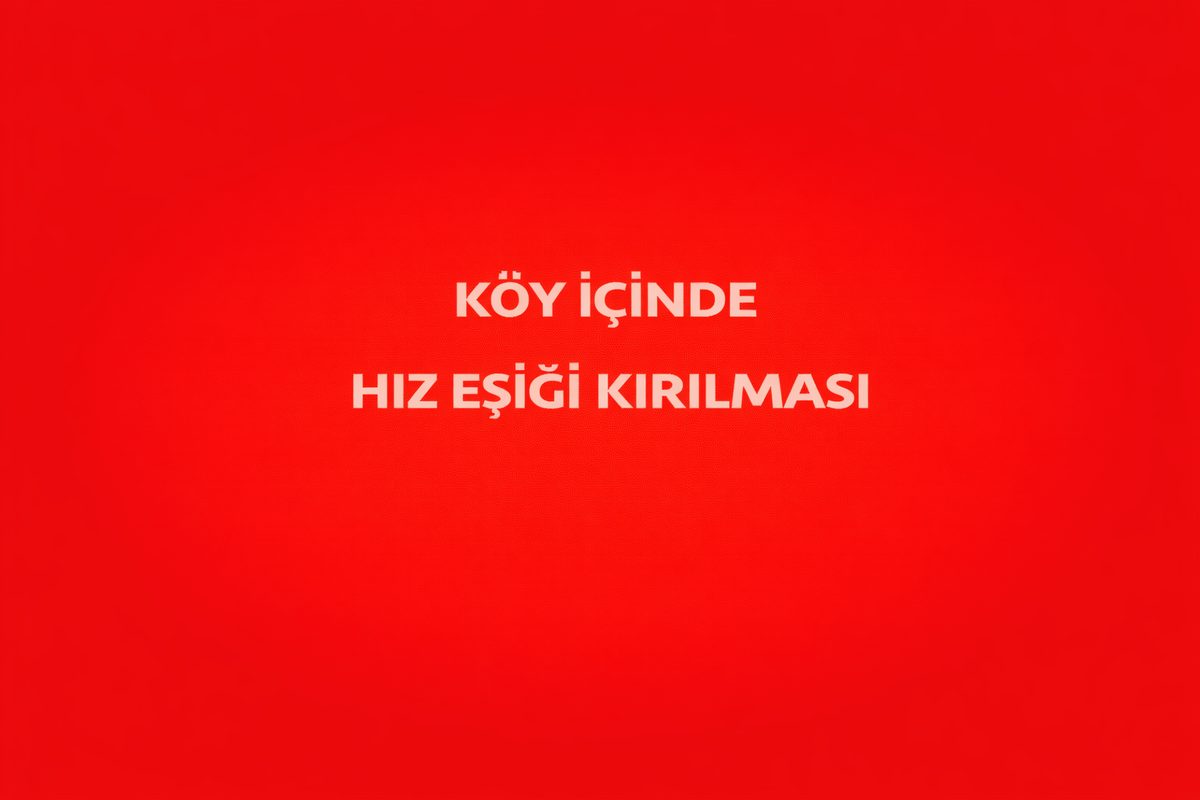 KÖY İÇİNDE HIZ EŞİĞİ KIRILMASI